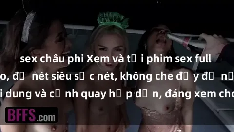 sex châu phi Xem và tải phim sex full HD chất lượng cao, độ nét siêu sắc nét, không che đầy đủ nội dung và cảnh quay hấp dẫn, đáng xem cho người trưởng thành.