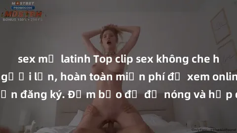 sex mỹ latinh Top clip sex không che hot nhất dành cho người lớn, hoàn toàn miễn phí để xem online không cần đăng ký. Đảm bảo đủ độ nóng và hấp dẫn, không làm bạn thất vọng!