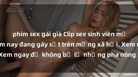 phim sex gái già Clip sex sinh viên mới nhất hot nhất năm nay đang gây sốt trên mạng xã hội. Xem ngay để không bỏ lỡ những pha nóng không thể bỏ qua!