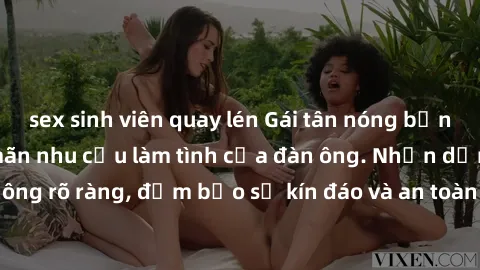 sex sinh viên quay lén Gái tân nóng bỏng, dâm đãng thỏa mãn nhu cầu làm tình của đàn ông. Nhận dạng không rõ ràng, đảm bảo sự kín đáo và an toàn cho trải nghiệm tuyệt vời.