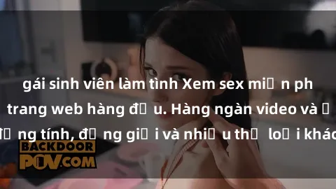 gái sinh viên làm tình Xem sex miễn phí ngay tại địa chỉ trang web hàng đầu. Hàng ngàn video và ảnh đồng tính, đồng giới và nhiều thể loại khác đang chờ bạn khám phá.
