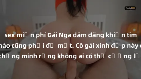 sex miễn phí Gái Nga dâm đãng khiến tim bất cứ chàng trai nào cũng phải đỏ mặt. Cô gái xinh đẹp này đã chứng minh rằng không ai có thể cưỡng lại khi cô làm tình đắm say.